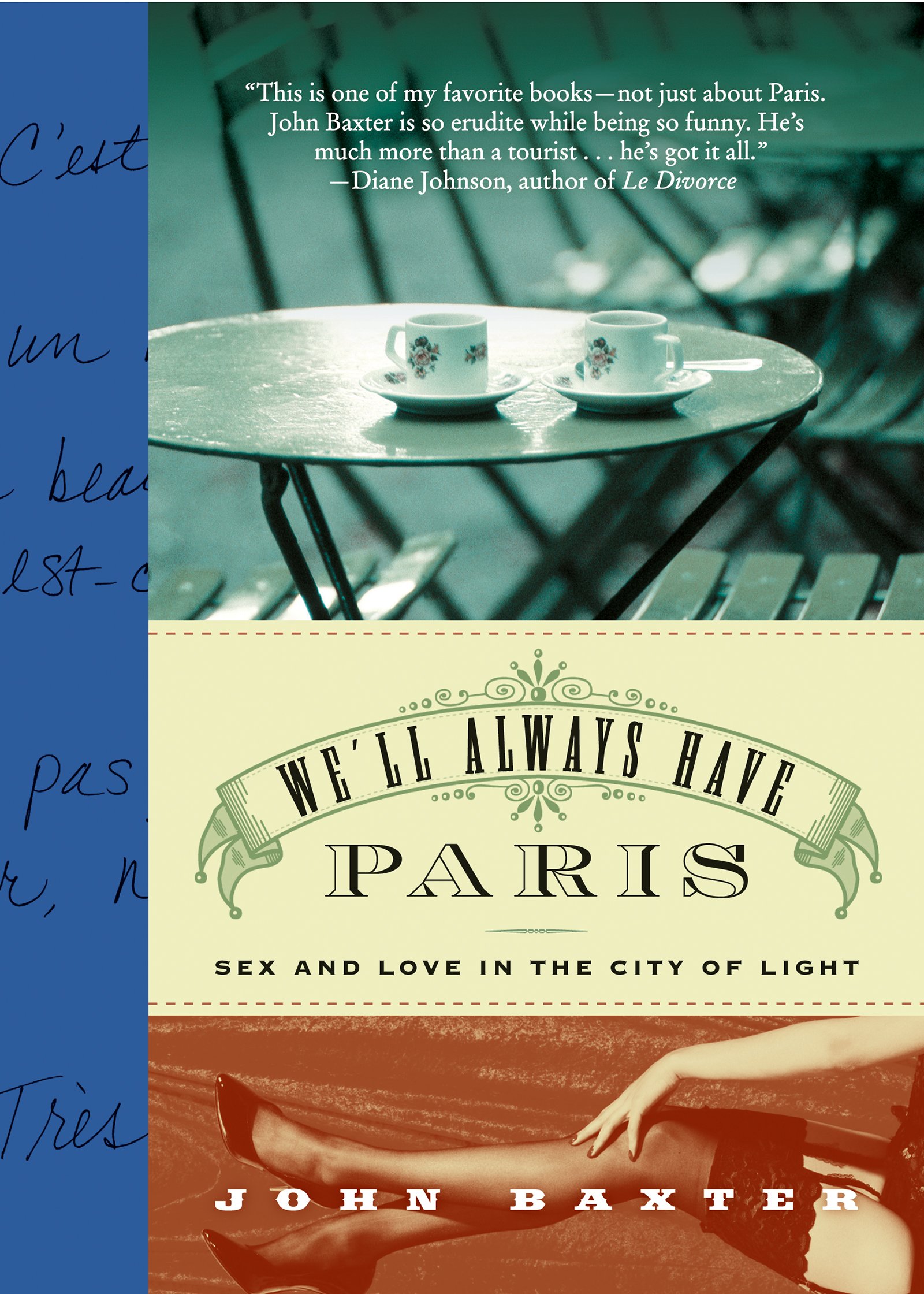 We'll Always Have Paris: Sex and Love in the City of Light We'll Always Have Paris: Sex and Love in the City of Light Kindle Paperback Hardcover