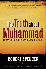 The Truth About Muhammad: Founder of the World's Most Intolerant Religion Kindle Edition