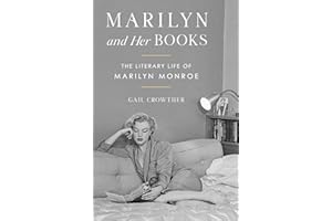 Marilyn and Her Books: The Literary Life of Marilyn Monroe