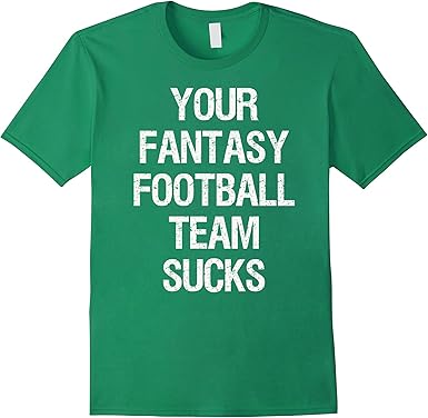 Amazon.com: Fantasy Football Team Sucks T-shirt: Clothing