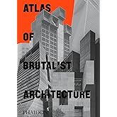 Atlas of Brutalist Architecture