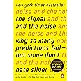 The Signal and the Noise: Why So Many Predictions Fail--but Some Don't