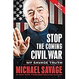 Stop the Coming Civil War: My Savage Truth