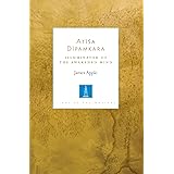 Atisa Dipamkara: Illuminator of the Awakened Mind (Lives of the Masters)