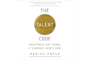 The Talent Code: Greatness Isn't Born. It's Grown. Here's How.