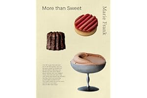 More Than Sweet: Desserts with Flavor