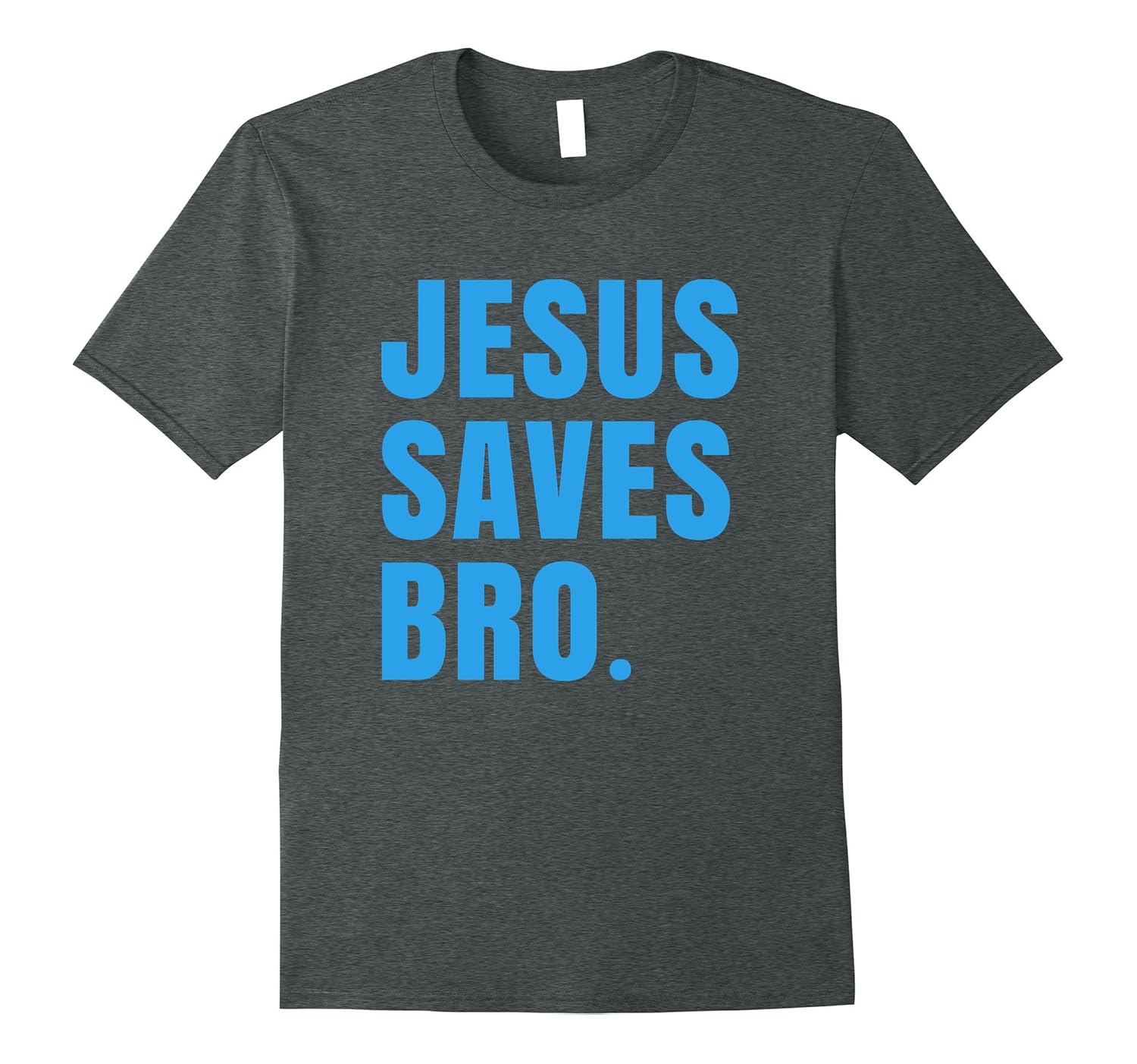 Jesus Saves Bro Humorous and Funny Graphic T-shirt-Rose