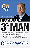 How To Be A 3% Man, Winning The Heart Of The Woman Of Your Dreams