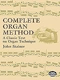 Complete Organ Method: A Classic Text on Organ
