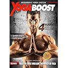 Yoga Boost: Beginner's Yoga System For Men And Women Who Don't Normally Do Yoga. Build Muscle, Lose Weight, Soothe Sore Muscles, and Relieve Stress