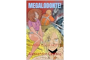 MEGALODONTE!: KIMERA DELLA NOTTE (Italian Edition)