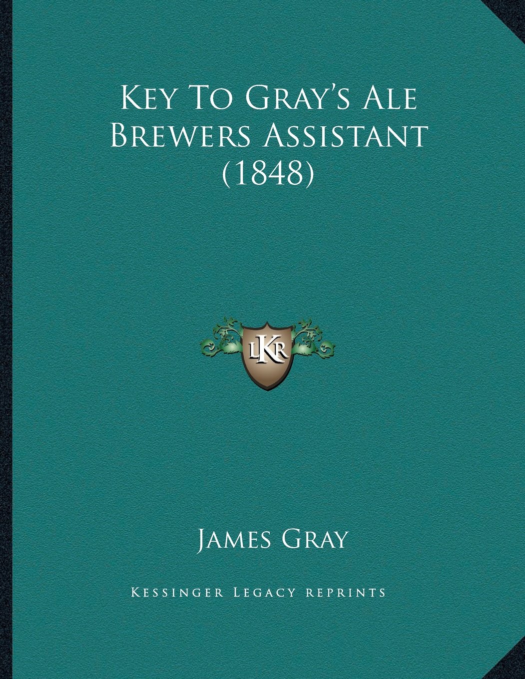 Key To Gray S Ale Brewers Assistant 1848 James Gray