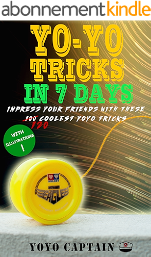 Download Yoyo Tricks in 7 Days: Impress your friends with these 120 coolest yoyo tricks (English Edition) PDF