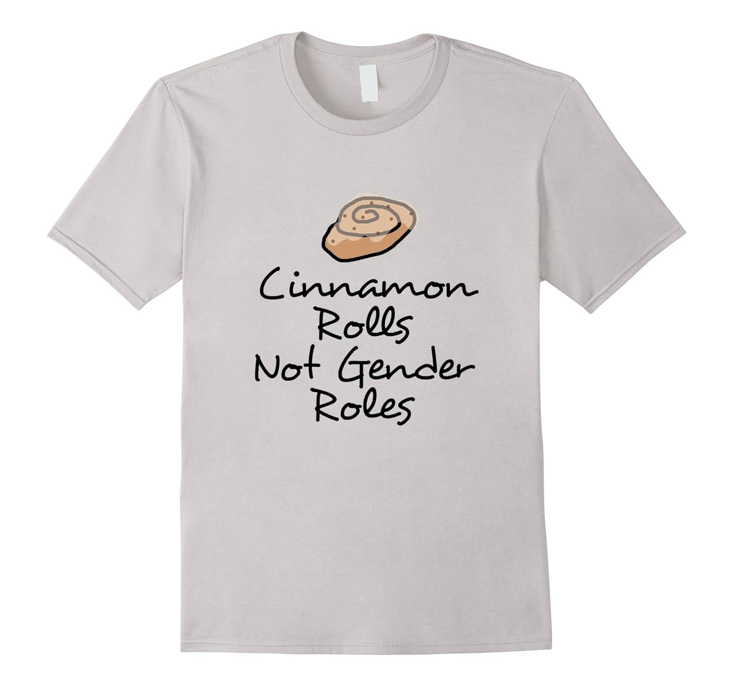 Cinnamon Rolls not Gender Roles shirt feminist tshirt