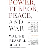 Power, Terror, Peace, and War: America's Grand Strategy in a World at Risk