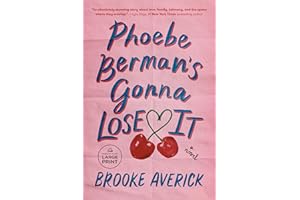 Phoebe Berman's Gonna Lose It: A Novel