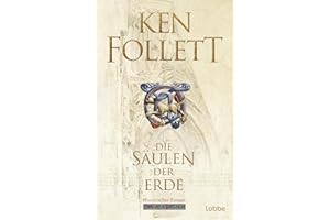 Die Säulen der Erde: Roman (Kingsbridge-Roman 1) (German Edition)