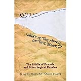 What Is the Name of This Book?: The Riddle of Dracula and Other Logical Puzzles (Dover Recreational Math)