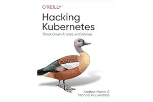Hacking Kubernetes: Threat-Driven Analysis and Defense