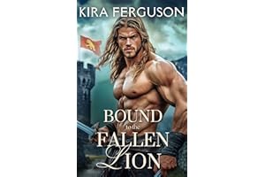 Bound to the Fallen Lion: A Scottish Medieval Historical Romance Novel (Hostage Highland Hearts Book 4)
