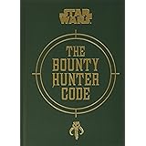 Star Wars®: The Bounty Hunter Code (Star Wars x Chronicle Books)