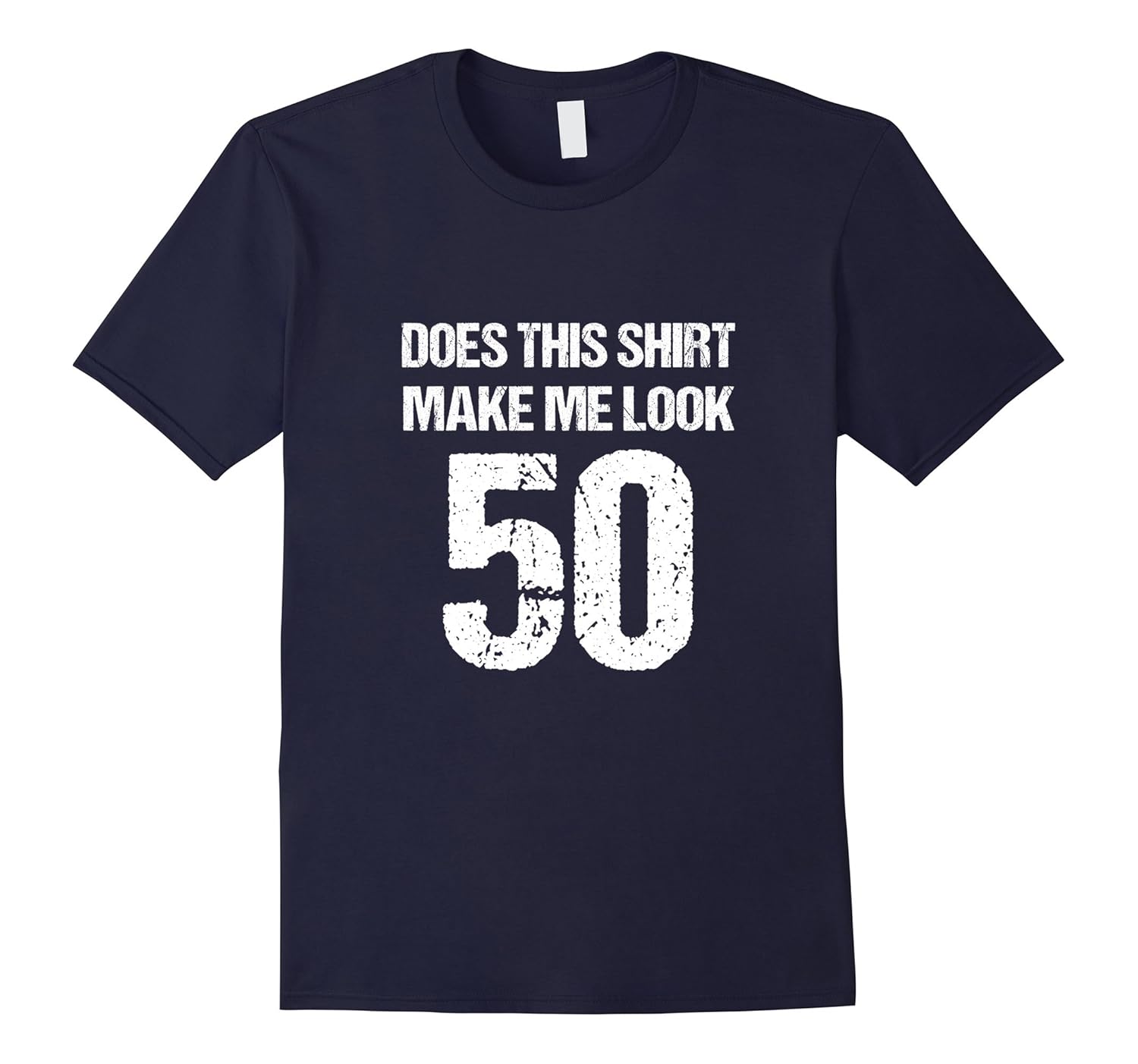 50th Birthday Funny Novelty Gag Gift T-Shirt-ANZ