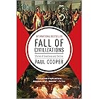 Fall of Civilizations: Stories of Greatness and Decline