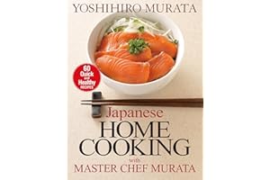 Japanese Home Cooking with Master Chef Murata: Sixty Quick and Healthy Recipes
