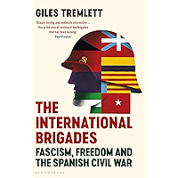 The International Brigades: Fascism, Freedom and the Spanish Civil War book cover The International Brigades: Fascism, Freedom and the Spanish Civil War book cover