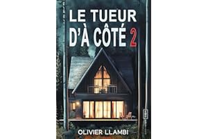 Le Tueur d’à côté 2: Un thriller psychologique implacable (Le Tueur d'à côté) (French Edition)