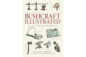 Bushcraft Illustrated: A Visual Guide (Bushcraft Survival Skills Series)