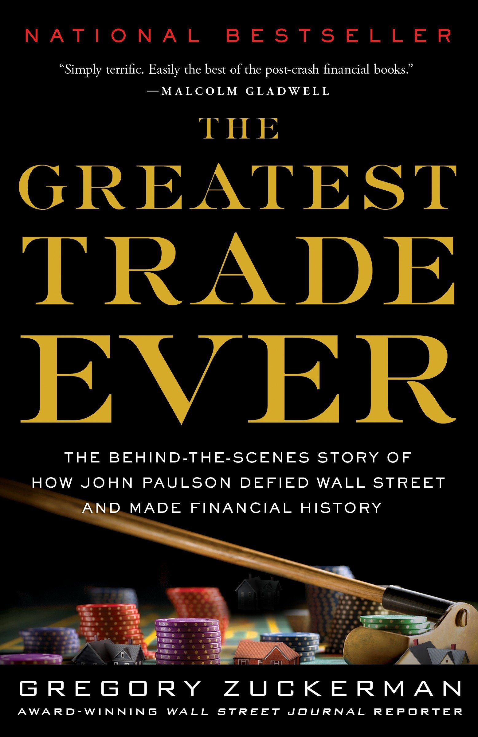 Amazon Com The Greatest Trade Ever The Behind The Scenes Story Of How John Paulson Defied Wall Street And Made Financial History 8580001131313 Zuckerman Gregory Books
