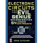 Electronic Circuits for the Evil Genius 2/E