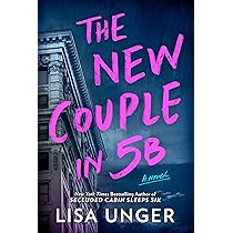 Amazon.com: The New Couple in 5B: A Novel: 9780778333340: Unger ...