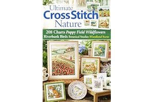 Ultimate Cross Stitch Nature 208 Charts Poppy Field Wildflowers Riverbank Birds Botanical Studies Woodland Scene