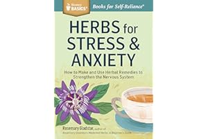 Herbs for Stress & Anxiety: How to Make and Use Herbal Remedies to Strengthen the Nervous System. A Storey BASICS® Title