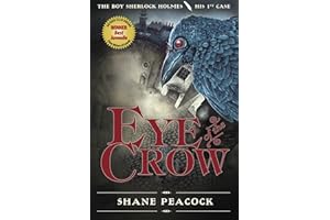 Eye of the Crow: The Boy Sherlock Holmes, His First Case
