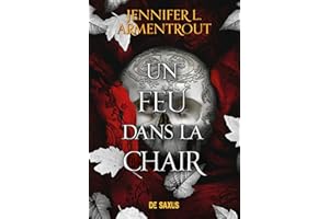 La Chair et le Feu - Tome 03 Un feu dans la chair (e-book) (French Edition)