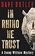 In Rhino We Trust: A Jenny Willson Mystery (A Jenny Willson Mystery, 3)