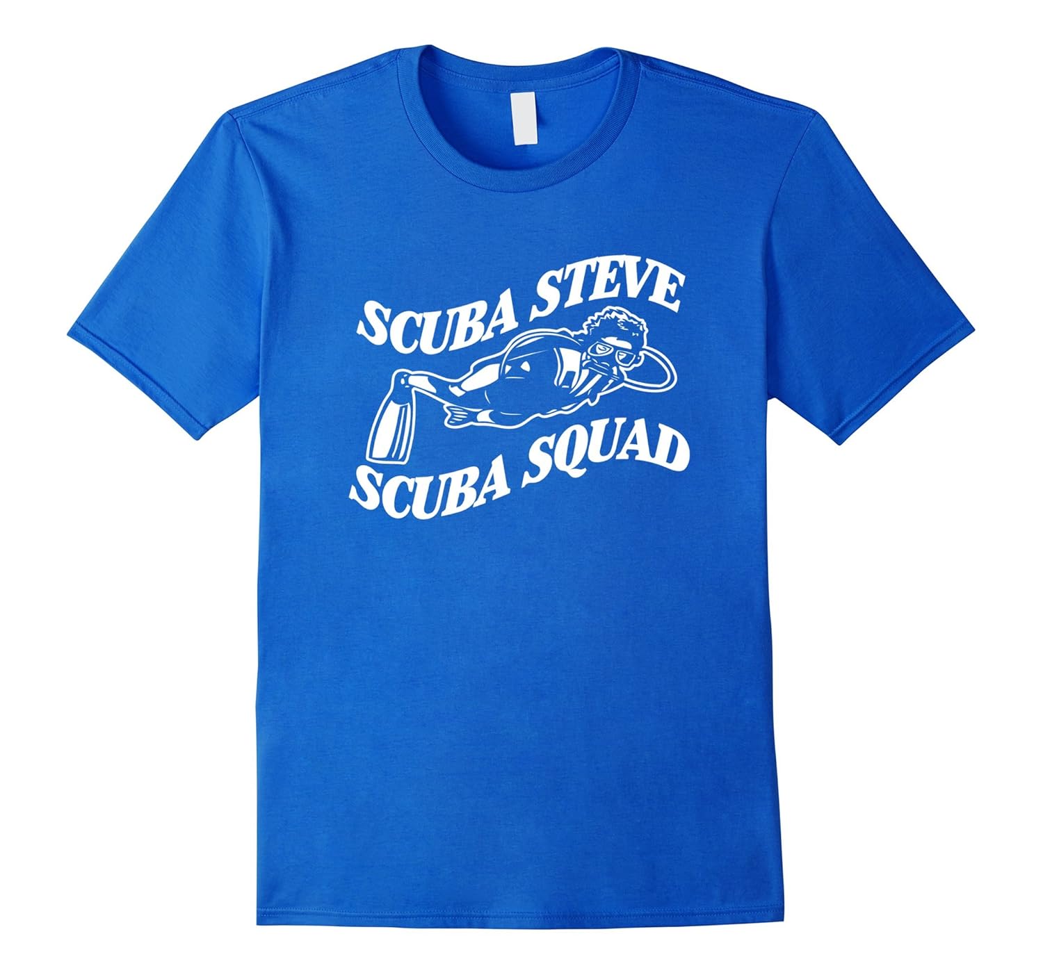 Scuba Steve Scuba Squad TShirt funny saying movie noveltyCL Colamaga