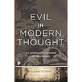 Evil in Modern Thought: An Alternative History of Philosophy (Princeton Classics)