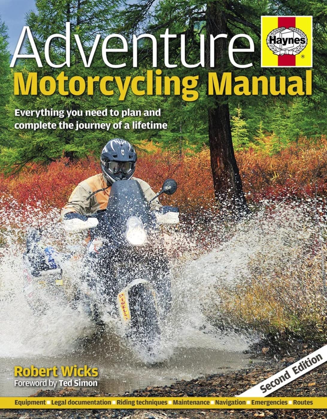 Adventure Motorcycling Manual: Everything you need to plan and complete the journey of a lifetime (Haynes Manuals)
