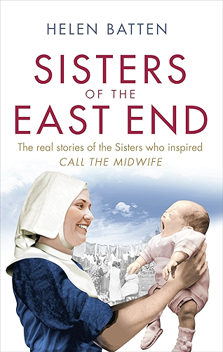 Download Sisters of the East End: A 1950s Nurse and Midwife (English Edition) PDF
