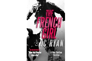 The French Girl: A K9 Thriller of Mystery, Betrayal, and a Fight for Justice (Rex Dalton K9 Thrillers Book 5)