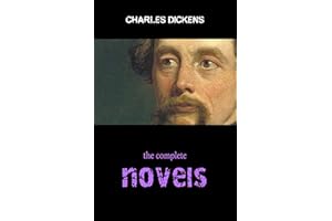 Complete Novels of Charles Dickens! 15 Complete Works (A Tale of Two Cities, Great Expectations, Oliver Twist, David Copperfi