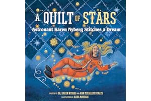 A Quilt of Stars: Astronaut Karen Nyberg Stitches a Dream