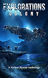 Explorations: Colony (Explorations Volume Four)