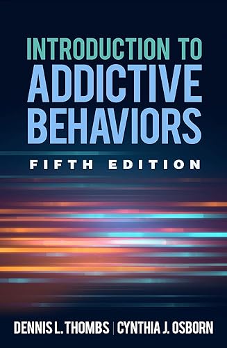 Download Introduction to Addictive Behaviors, Fifth Edition PDF