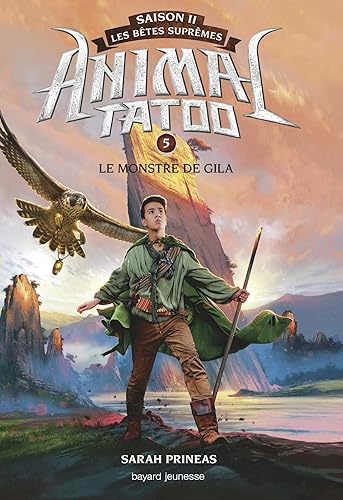 Download Animal Tatoo saison 2 - Les bêtes suprêmes, Tome 05: Le monstre de Gila PDF