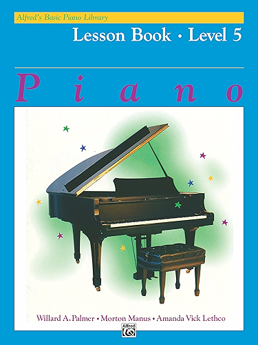 Download Alfred's Basic Piano Library - Lesson 5: Learn How to Play with this Esteemed Piano Method (English Edition) PDF